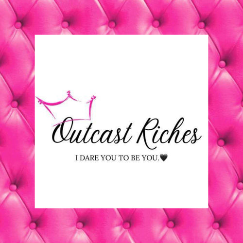 Outcast Riches LLC.